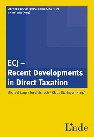 Bild des Verkufers fr ECJ - Recent Developments in Direct Taxation (Schriftenreihe zum Internationalen Steuerrecht) zum Verkauf von NEPO UG