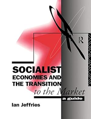 Immagine del venditore per Socialist Economies and the Transition to the Market: A Guide venduto da NEPO UG