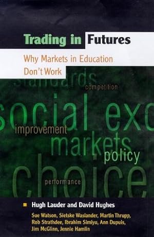 Seller image for Trading in Futures: Why Markets in Education Don't Work for sale by NEPO UG