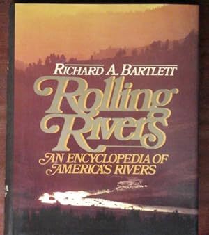 Bild des Verkufers fr Rolling Rivers: An Encyclopedia of America's Rivers zum Verkauf von NEPO UG