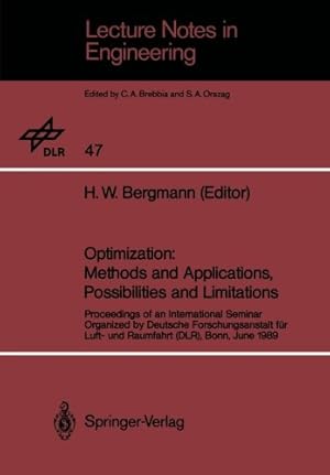 Imagen del vendedor de Optimization: Methods and Applications, Possibilities and Limitations: Proceedings of an International Seminar Organized by Deutsche Forschungsanstalt . June 1989 (Lecture Notes in Engineering) a la venta por NEPO UG