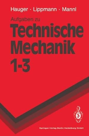 Image du vendeur pour Aufgaben zu Technische Mechanik 1-3: Statik, Elastostatik, Kinetik (Springer-Lehrbuch) mis en vente par NEPO UG