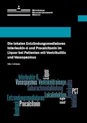 Immagine del venditore per Die lokalen Entzndungsmediatoren Interleukin-6 und Procalcitonin im Liquor bei Patienten mit Ventrikulitis und Vasospasmus venduto da NEPO UG