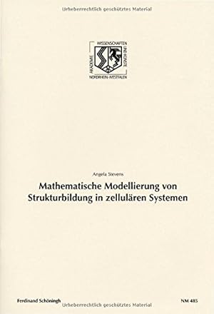 Bild des Verkufers fr Mathematische Modellierung von Strukturbildung in zellulren Systemen. (Nordrhein Westflische Akademie der Wissenschafte und der Knste - Naturwissenschaften und Medizin) zum Verkauf von NEPO UG