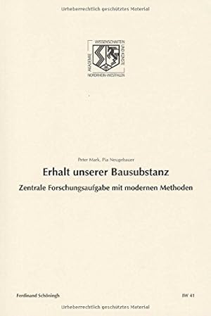 Bild des Verkufers fr Erhalt unserer Bausubstanz. Zentrale Forschungsaufgabe mit modernen Methoden (Nordrhein-Westflische Akademie der Wissenschaften - Ingenieur- und Wirtschaftswissenschaften) zum Verkauf von NEPO UG