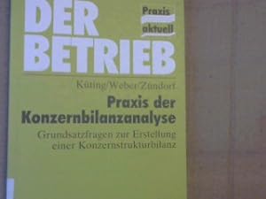Seller image for Praxis der Konzernbilanzanalyse : Grundsatzfragen zur Erstellung einer Konzernstrukturbilanz. for sale by NEPO UG