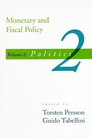 Image du vendeur pour Monetary and Fiscal Policy: Politics (Monetary & Fiscal Policy) Vol 2 mis en vente par NEPO UG