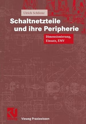 Bild des Verkufers fr Schaltnetzteile und ihre Peripherie: Dimensionierung, Einsatz, EMV (Vieweg Praxiswissen) Dimensionierung, Einsatz, EMV zum Verkauf von NEPO UG