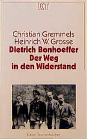 Bild des Verkufers fr Dietrich Bonhoeffer : der Weg in den Widerstand. zum Verkauf von NEPO UG