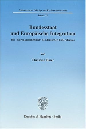 Immagine del venditore per Bundesstaat und europische Integration : die "Europatauglichkeit" des deutschen Fderalismus. venduto da NEPO UG