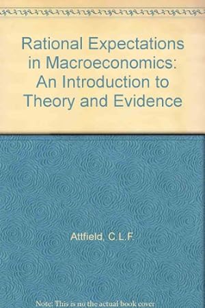 Seller image for Rational Expectations in Macroeconomics: An Introduction to Theory and Evidence for sale by NEPO UG