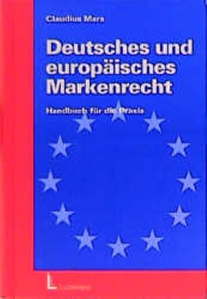 Seller image for Deutsches und Europisches Markenrecht: Handbuch fr die Praxis Handbuch fr die Praxis for sale by NEPO UG