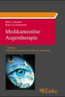 Imagen del vendedor de Medikamentse Augentherapie. Grundlagen und Praxis a la venta por NEPO UG