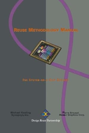 Image du vendeur pour Reuse Methodology Manual for System-On-A-Chip Designs mis en vente par NEPO UG