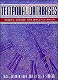 Seller image for Temporal Databases: Theory, Design, and Implementation (Benjamin/Cummings Series on Database Systems and Applications) for sale by NEPO UG