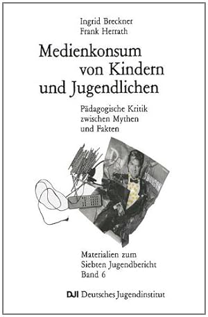 Bild des Verkufers fr Medienkonsum von Kindern und Jugendlichen : Pdagogische Kritik zwischen Mythen und Fakten. zum Verkauf von NEPO UG