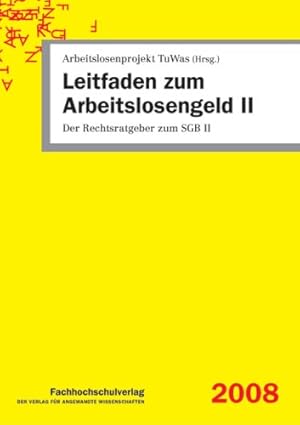 Bild des Verkufers fr Leitfaden zum Arbeitslosengeld II : der Rechtsratgeber zum SGB II. zum Verkauf von NEPO UG