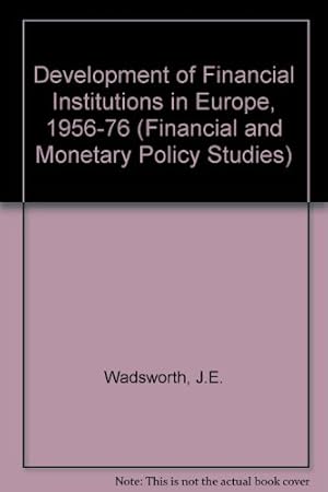 Immagine del venditore per The Development of financial institutions in Europe 1956-1976 (Financial and Monetary Policy Studies) venduto da NEPO UG