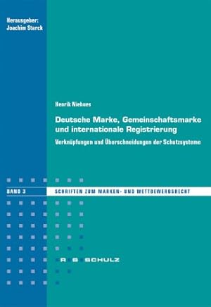 Bild des Verkufers fr Deutsche Marke, Gemeinschaftsmarke und internationale Registrierung Schriften zum Marken- und Wettbewerbsrecht zum Verkauf von NEPO UG