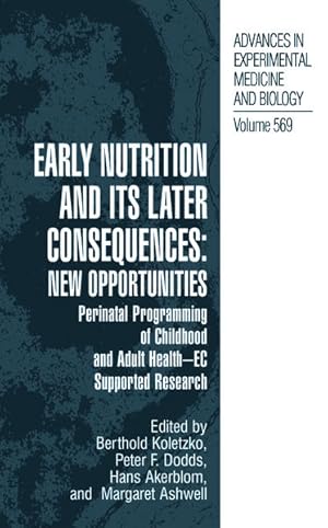 Bild des Verkufers fr Early Nutrition and its Later Consequences: New Opportunities: Perinatal Programming of Adult Health - EC Supported Research (Advances in Experimental Medicine and Biology) Perinatal Programming of Adult Health - EC Supported Research zum Verkauf von NEPO UG