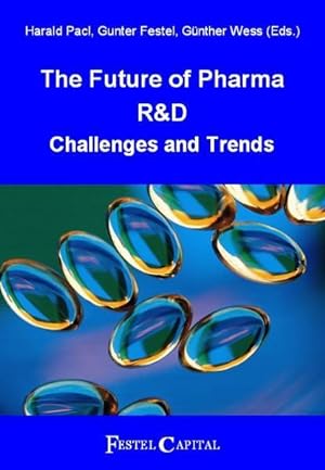 Seller image for The Future of Pharma R & D: Challenges and Trends Challenges and Trends for sale by NEPO UG