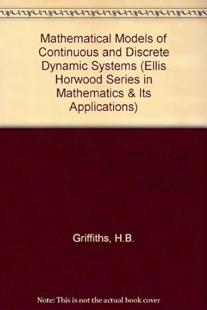 Immagine del venditore per Mathematics of Models: Continuous and Discrete Dynamical Systems (Ellis Horwood Series in Mathematics & Its Applications) venduto da NEPO UG