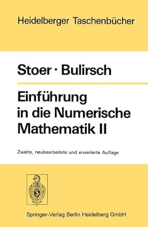 Bild des Verkufers fr Einfhrung in die Numerische Mathematik II: Unter Bercksichtigung von Vorlesungen von F.L. Bauer (Heidelberger Taschenbcher) zum Verkauf von NEPO UG