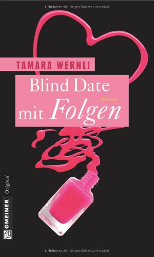 Imagen del vendedor de Blind Date mit Folgen (Frauenromane im GMEINER-Verlag) a la venta por NEPO UG