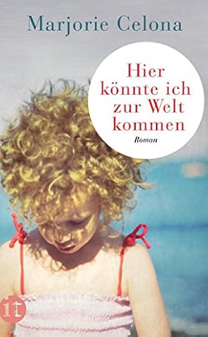 Seller image for Hier knnte ich zur Welt kommen: Roman (insel taschenbuch) for sale by NEPO UG