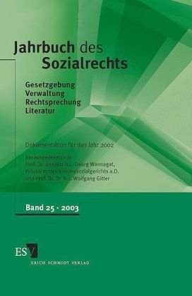 Seller image for Jahrbuch des Sozialrechts, Band 25: Gesetzgebung - Verwaltung - Rechtsprechung - Literatur. Nachschlagewerk fr Wissenschaft und Praxis Band 25/2003 Dokumentation fr das Jahr 2002 for sale by NEPO UG