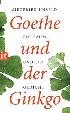 Bild des Verkufers fr Goethe und der Ginkgo: Ein Baum und ein Gedicht (insel taschenbuch) zum Verkauf von NEPO UG