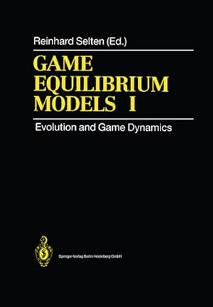 Seller image for Game Equilibrium Models I: Evolution and Game Dynamics Evolution and Game Dynamics for sale by NEPO UG