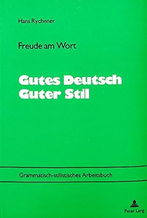 Bild des Verkufers fr Freude Am Wort Gutes Deutsch: Guter Stil zum Verkauf von NEPO UG