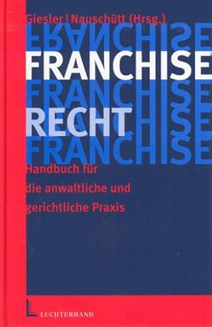 Seller image for Franchiserecht: Handbuch fr die anwaltliche Praxis for sale by NEPO UG