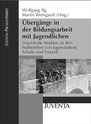 Bild des Verkufers fr bergnge in der Bildungsarbeit mit Jugendlichen: Empirische Studien zu den Nahtstellen von Jugendarbeit, Schule und Freizeit (Edition ProjektArbeit) zum Verkauf von NEPO UG