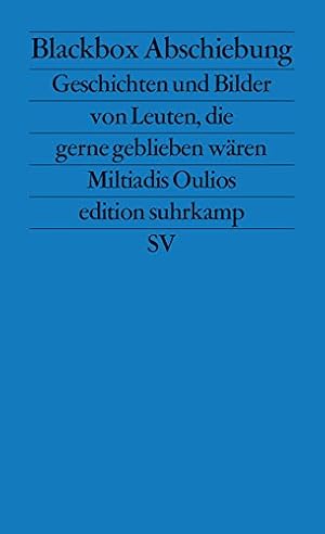 Bild des Verkufers fr Blackbox Abschiebung: Geschichten und Bilder von Leuten, die gerne geblieben wren (edition suhrkamp) zum Verkauf von NEPO UG