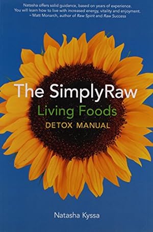 Image du vendeur pour The SimplyRaw Living Foods Detox Manual mis en vente par NEPO UG