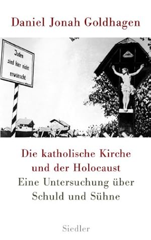 Bild des Verkufers fr Die katholische Kirche und der Holocaust: Eine Untersuchung ber Schuld und Shne zum Verkauf von NEPO UG