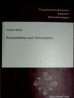 Imagen del vendedor de Personalabbau und Altersstruktur. Eine betriebswirtschaftliche Analyse a la venta por NEPO UG