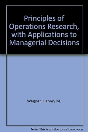 Immagine del venditore per Principles of Operations Research, with Applications to Managerial Decisions venduto da NEPO UG