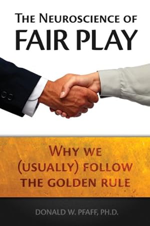 Immagine del venditore per The Neuroscience of Fair Play: Why We (Usually) Follow the Golden Rule venduto da NEPO UG