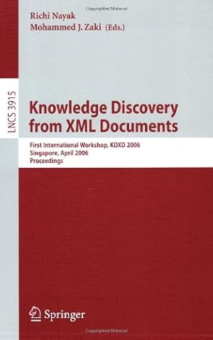 Seller image for Knowledge Discovery from XML Documents: First International Workshop, KDXD 2006, Singapore, April 9, 2006, Proceedings (Lecture Notes in Computer Science) for sale by NEPO UG