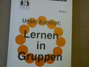Seller image for Unser Konzept: Lernen in Gruppen: Begrndungen - Forschungen - Praxishilfen for sale by NEPO UG