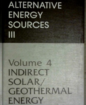 Bild des Verkufers fr Alternative Energy Sources III. Volume 4: Indirect Solar/Geothermal Energy zum Verkauf von NEPO UG