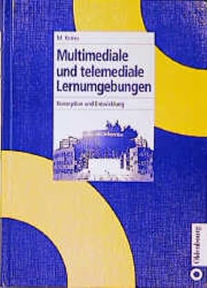 Bild des Verkufers fr Multimediale und telemediale Lernumgebungen: Konzeption und Entwicklung Konzeption und Entwicklung zum Verkauf von NEPO UG