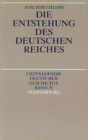 Bild des Verkufers fr Enzyklopdie deutscher Geschichte / Die Entstehung des deutschen Reiches zum Verkauf von NEPO UG