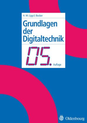 Immagine del venditore per Grundlagen der Digitaltechnik : mit 58 Tabellen und zahlreichen Aufgaben mit Lsungen. venduto da NEPO UG