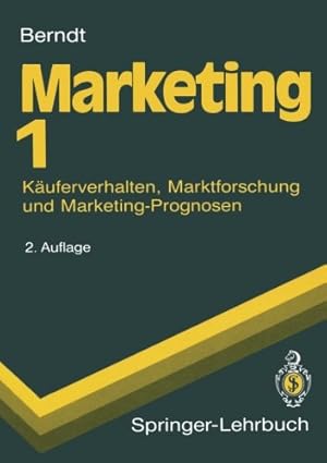 Bild des Verkufers fr Marketing: Kuferverhalten, Marktforschung und Marketing-Prognosen (Springer-Lehrbuch) zum Verkauf von NEPO UG