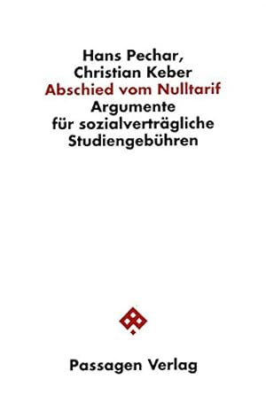 Bild des Verkufers fr Abschied vom Nulltarif. Argumente fr sozialvertrgliche Studiengebhren zum Verkauf von NEPO UG