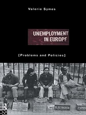 Imagen del vendedor de Unemployment in Europe: Problems and Policies a la venta por NEPO UG